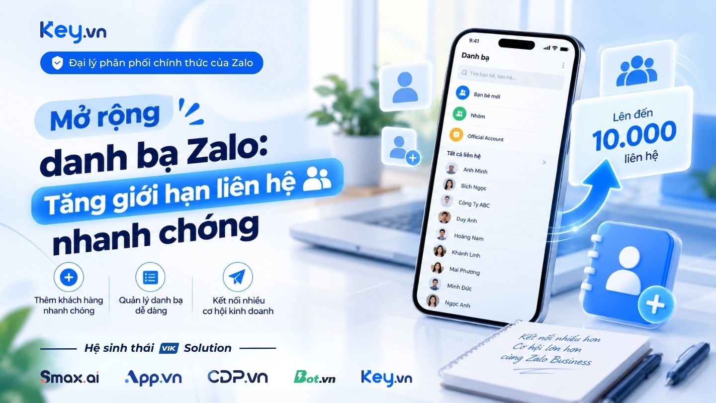 Mở rộng danh bạ Zalo: Tăng giới hạn liên hệ nhanh chóng